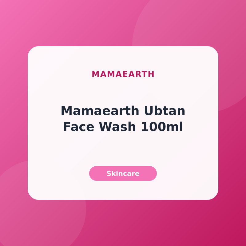 Mamaearth Ubtan Face Wash 100ml – Natural Brightening